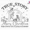 True Story Merry Christmas For Un To Us A Child is Born Svg, Nativity Scene Svg, Jesus Birth Svg, Christ Svg, Religious Christmas Svg, Jesus.jpg