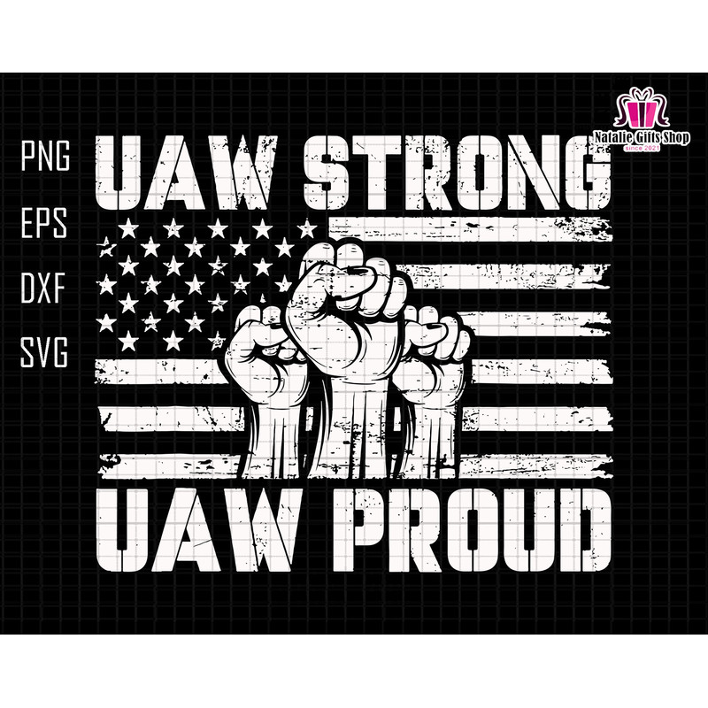 UAW Strong UAW Proud Svg, Laborer Worker Svg, UAW Strike Svg, Uaw Strong All Day Long, Striking Uaw Strike United Auto Workers Picket Sign.jpg