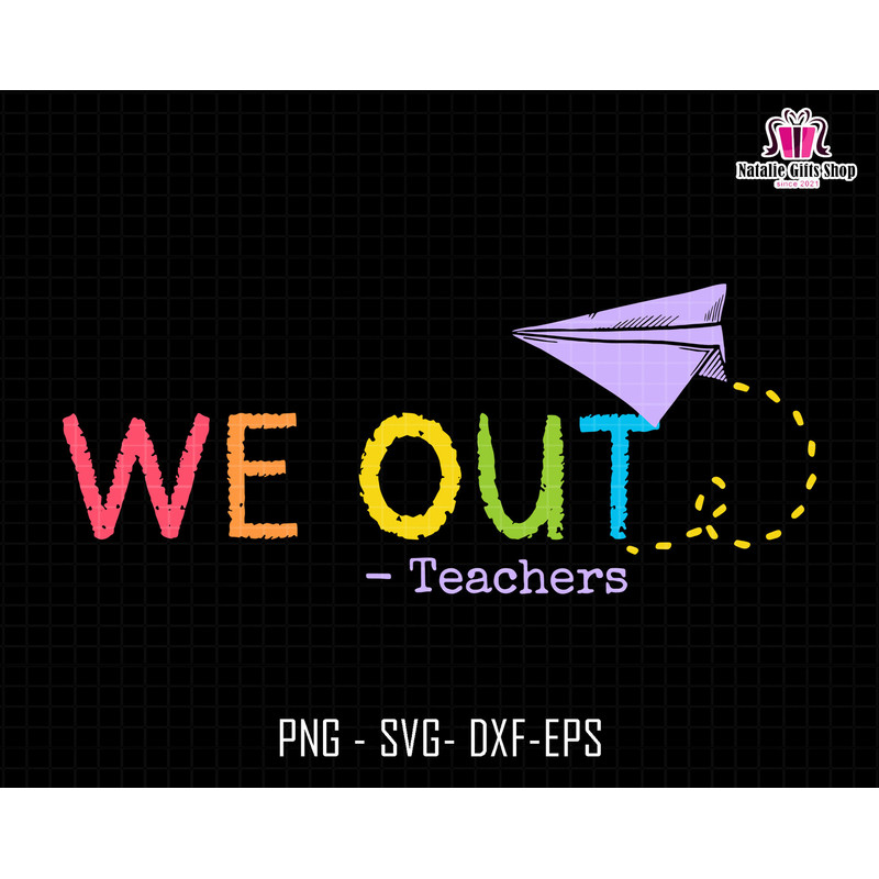 We Out Teachers Svg, Last Day Of School Svg, Teacher Life Svg, Teacher Svg, We Out Svg, Summer Svg,, Retro Summer Svg, Beach Vibes Svg.jpg