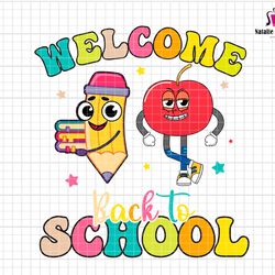 welcome back to school svg, teacher svg, elementary school, pencil, retro back to school, teacher life svg, 1st day of s