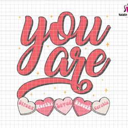 you are strong svg, you are worthy svg, loved, enough, capable svg, self love svg, happy valentines day, trendy valentin