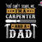 You Can't Scare Me I'm A Carpenter And A Dad Svg, Funny Dad Svg, Daddy Joke Men Svg, Dad Life Svg, You Can't Scare Me Svg, Carpenter Dad Svg.jpg