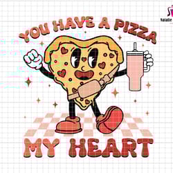 you have a pizza my heart svg, retro valentine svg, pizza heart svg, stanley tumbler and belt bag svg, funny pizza valen