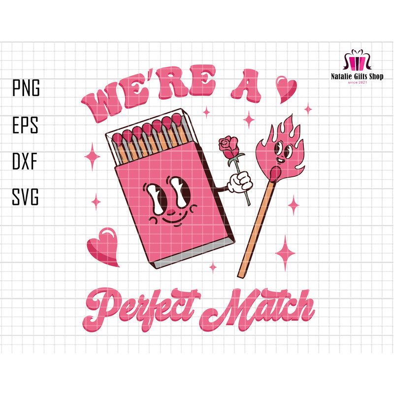 We're A Perfect Match Svg, Retro Valentine’s Day Svg, Matchstick And Match Box Valentine Svg, Valentine Vibes Svg, Funny Valentine's Day Svg.jpg