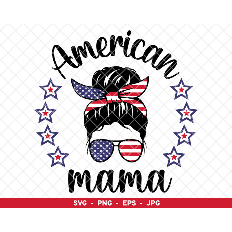 American Mama svg, Amarican Mom png, American Flag Messy Bun Mom, All American Mama SVG PNG, Messy Bun Mom Patriotic.jpg