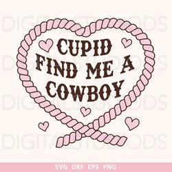 cupid find me a cowboy png, retro western valentine sublimation, valentine svg, western valentines day svg, western vale