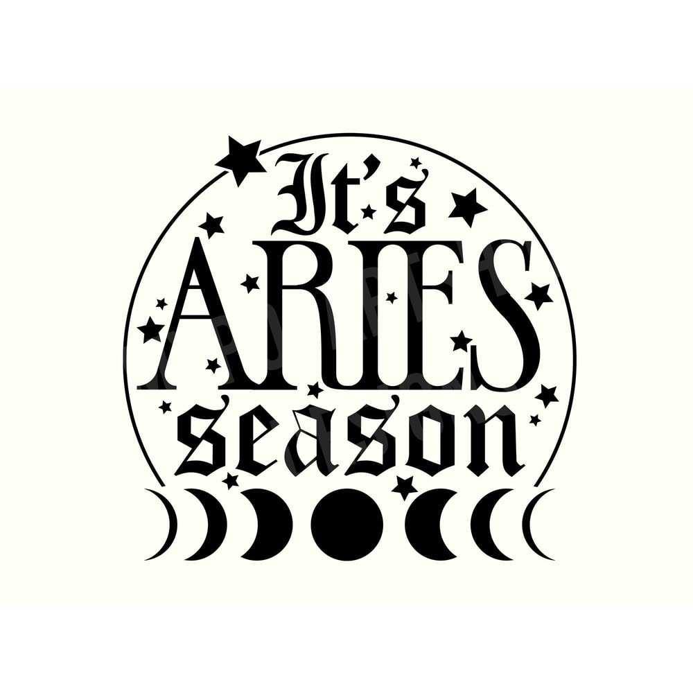 Aries Svg, Aries Png, Aries Zodiac Gift, Horoscope Svg, Horoscope Png, Astrology Png, Moon Phase Svg, Witchy Svg, Witch Svg,Its Aries Season.jpg