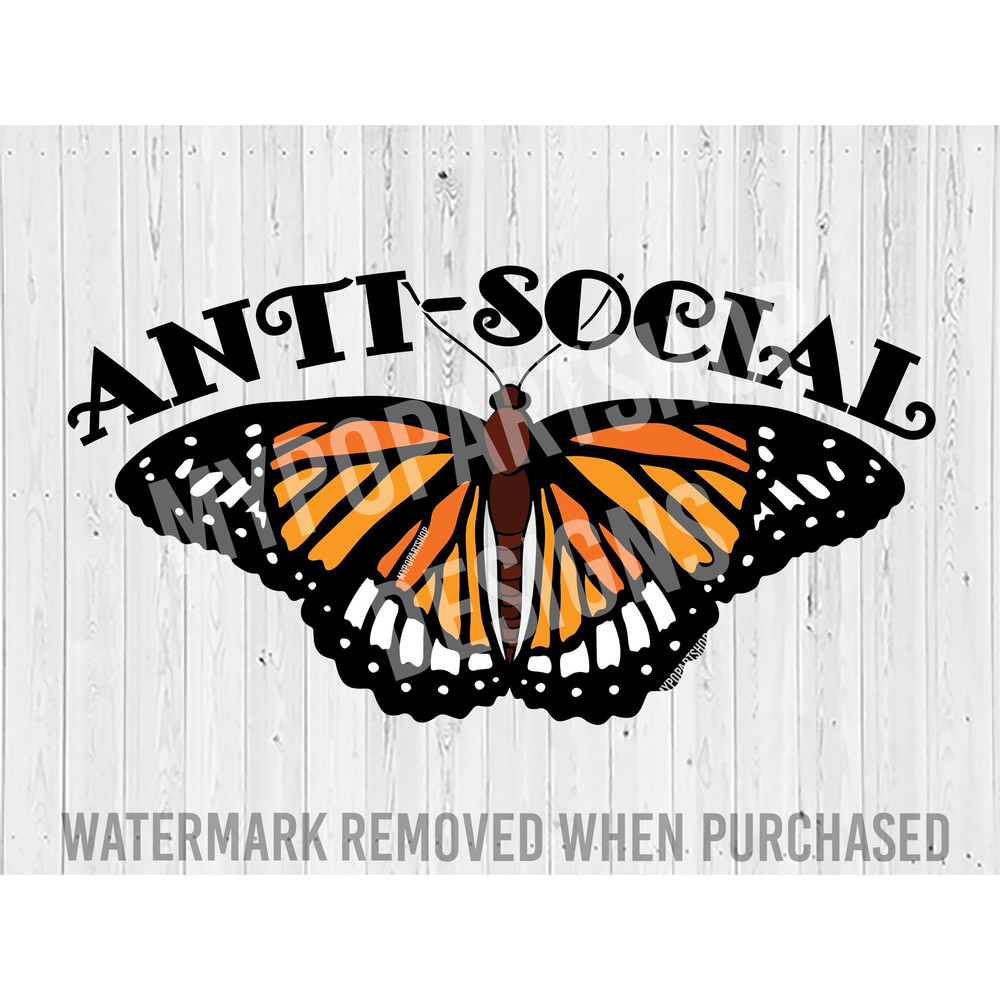 Anti Social Svg, Anti Social Butterfly Svg, Retro Butterfly Svg, Butterfly Svg, Butterfly Sayings Svg, Social Anxiety Svg, Introvert Svg.jpg