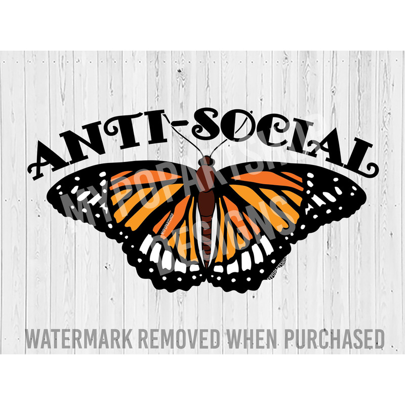 Anti Social Svg, Anti Social Butterfly Svg, Retro Butterfly Svg, Butterfly Svg, Butterfly Sayings Svg, Social Anxiety Svg, Introvert Svg.jpg
