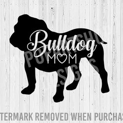 bulldog svg cut file, bulldog mom svg, english bulldog svg, fur mom svg, dog lover svg, english bulldog mom svgs, instan