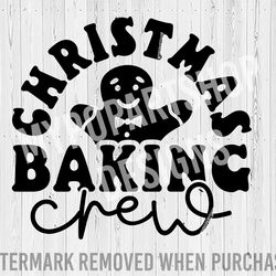 christmas baking svg, christmas crew svg, christmas crew png, christmas baking crew svg, family christmas svg, christmas