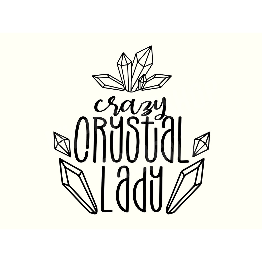 Crazy Crystal Lady, Crystal Lover Svg, Crystal Svg, Crystals Svg, Crystal Sayings, Crystal Gemstone Svg, Witch Svg, Witchy Svg.jpg
