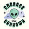 Embrace The Unknown, Alien Svg, Alien quotes Png, Funny alien Svg, Cute alien Svg, Motivational Quotes Svg, Inspirational Quotes Svg.jpg