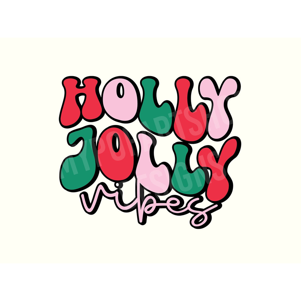 Holly jolly vibes Png, Trendy Christmas Svg, Popular Christmas Svg, Christmas sayings Svg, Retro Christmas Svg,Retro Christmas Png,Holly Svg.jpg