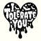 I Tolerate You Svg, Dripping Heart Svg, Heart Svg, Mean Svg, Sarcastic Svg, Gothic Svg, Goth Svg, Gothic Sayings, Snarky Svg, Dark Svg.jpg