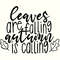 Leaves are falling Autumn is calling, Autumn Svg, Autumn leaves Svg,Fall Vibes Svg,Fall Svg,Fall Quotes Svg,Trendy Fall Png,Fall sayings Svg 2.jpg