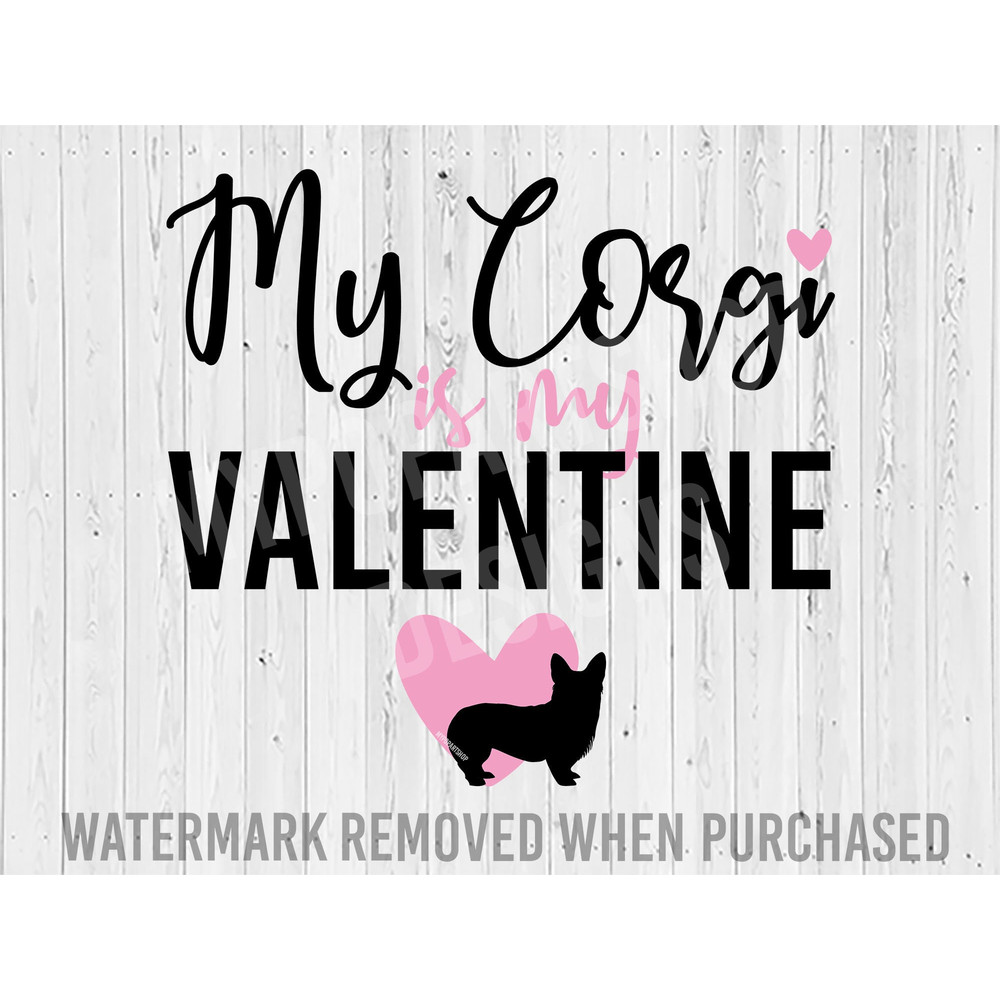 My Corgi is my Valentine SVG, My Corgi is my Valentine Shirt, Corgi SVG, Corgi Mom Svg, Corgi Mom PNG, Fur Mom svg, Instant Download,Dog Svg.jpg