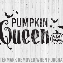 pumpkin queen svg cut file, spooky svg, halloween shirt svg, halloween sign svg, happy halloween svg, jack o lantern svg