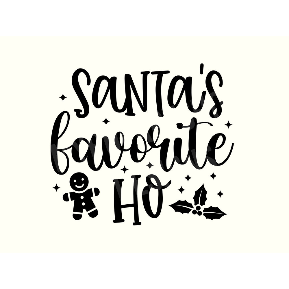 Santas favorite ho Svg, Adult Christmas Svg, Funny Christmas Svg, Christmas quotes Svg, Trendy Christmas Svg, Popular Christmas Svg.jpg