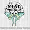 Stay Magical Png, Magical Svg, Lunar Moth Svg, Moth Svg, Mystical Svg, Witch Svg, Witchy Svg, Magic Svg, Witchy Vibes Svg, Trendy Svg.jpg