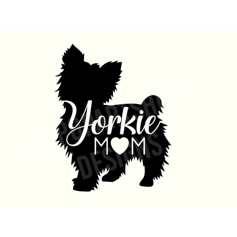 Yorkie Mom SVG Cut File, Yorkie SVG, Yorkshire Terrier SVG, Fur Mom svg, Dog Svg, Instant Download.jpg