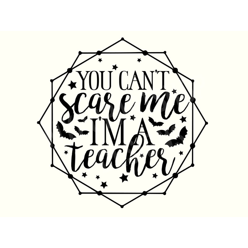 You can't scare me I'm a Teacher, Teacher halloween Svg, Teacher halloween Png, Teacher magic Svg, Teacher Svg, Spooky Teacher Svg,Witch Svg.jpg