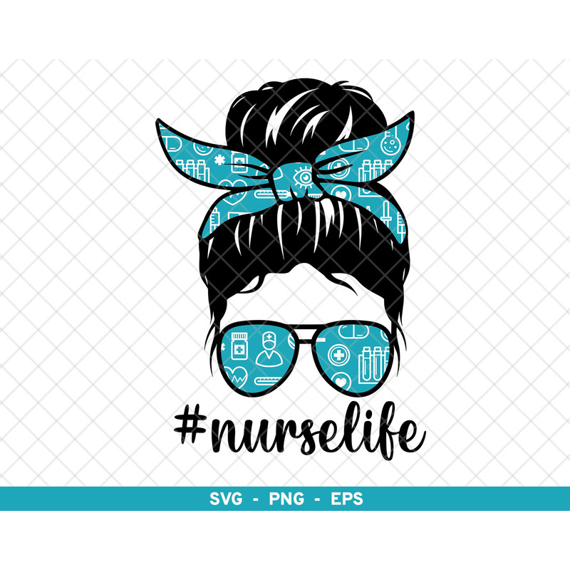 Nurse Life svg, Proud Nurse Life Svg, Nurse Life Skull Digital, Nursing Svg, Messy Bun Hair Svg, Nurse svg png eps.jpg