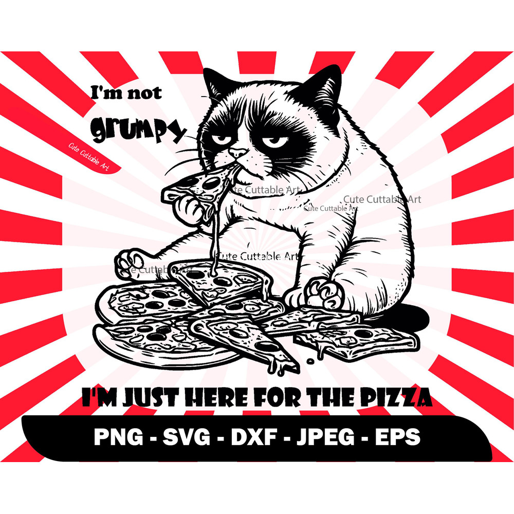I Am Not Grumpy I Am Just Here For The  Pizza Svg, Grumpy Cat Eating Pizza Svg, Cat Svg, Cute Fat Cat Clipart, Kitty Svg, Pizza Lover Svg 91.jpg