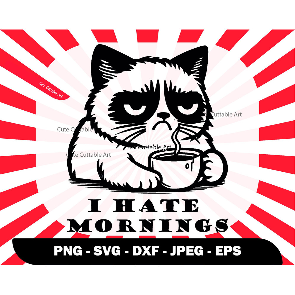 I Hate Mornings Svg, Grumpy Cat Drinking Coffee Svg, Cat Svg, Cute Cat Coffee Mug Clipart, Kitty Svg, Coffee Lover Png, Cat Lover Svg - 0088.jpg