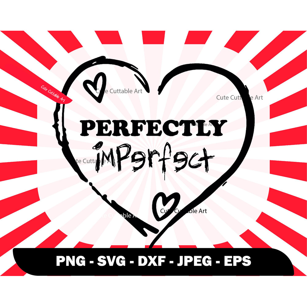 Perfectly Imperfect Svg, Motivational Quotes Svg, Handdrawn Heart Svg, Insprational Phrase Svg, Heart Illustration, Doodle Heart Svg - 00083.jpg