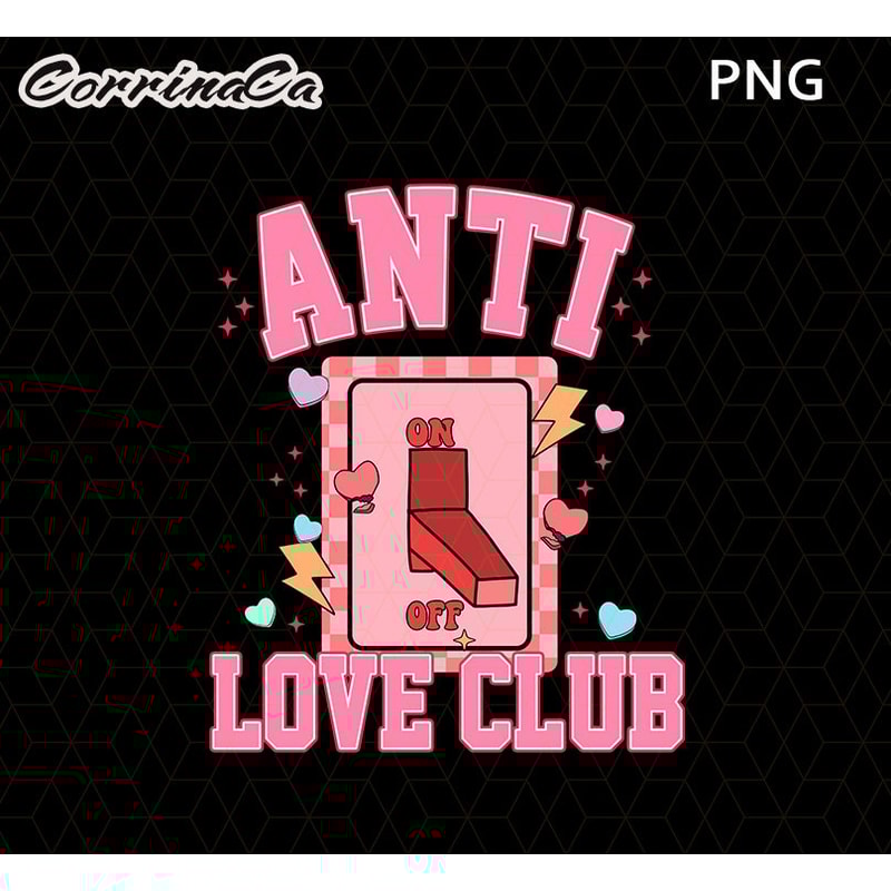 Anti Love Club Png, Anti Valentine Club PNG, Valentine's Day Png, Retro Valentine Png, Self Love Club Png, Valentines Sublimation Design Png.jpg