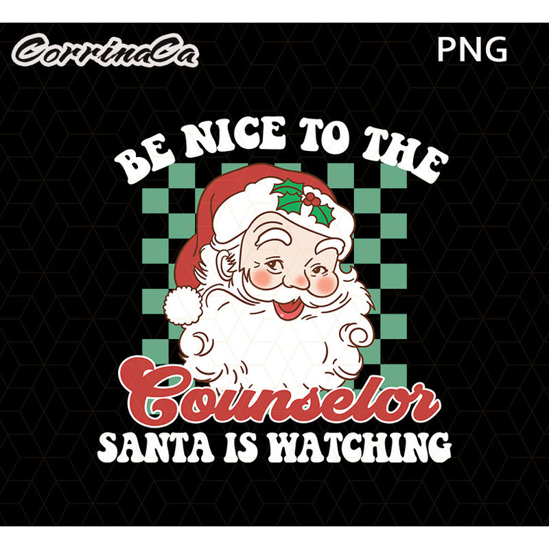 Counselor Christmas png sublimation design download, Merry Christmas png,School counselor png,Be Nice To The counselor Santa Is Watching Png.jpg