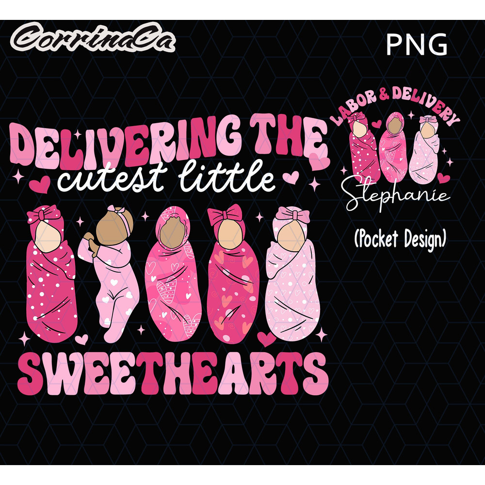 Custom Labor And Delivery Valentine Png, Delivering The Cutest Little Sweethearts Png, Valentines Day L&D Nurse Png, Valentines LD Nurse Png.jpg