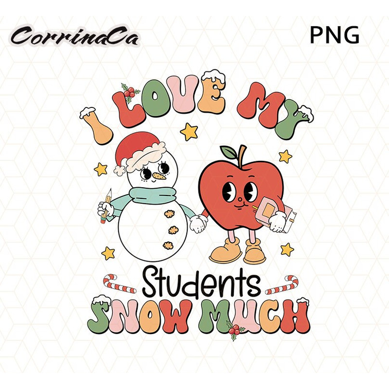 Cute Teacher Christmas Png, I Love My Students Snow Much Png,Teacher Life Png, Teacher Christmas Gift, School Christmas Png, Merry Christmas.jpg