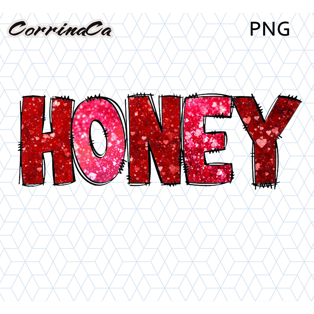 Honey Valentines Png Valentines Sublimation Design Valentines Day Sublimation Digital Design Download, Honey Sublimation Honey Shirt Designs.jpg