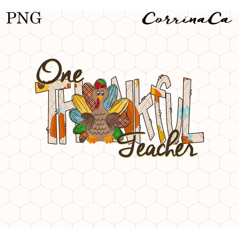 One Thankful Teacher Png, Teacher Thanksgiving Png, Teacher Sublimation Designs, Thankful Png, Teacher Turkey Png, Fall Teacher, Trendy Png.jpg