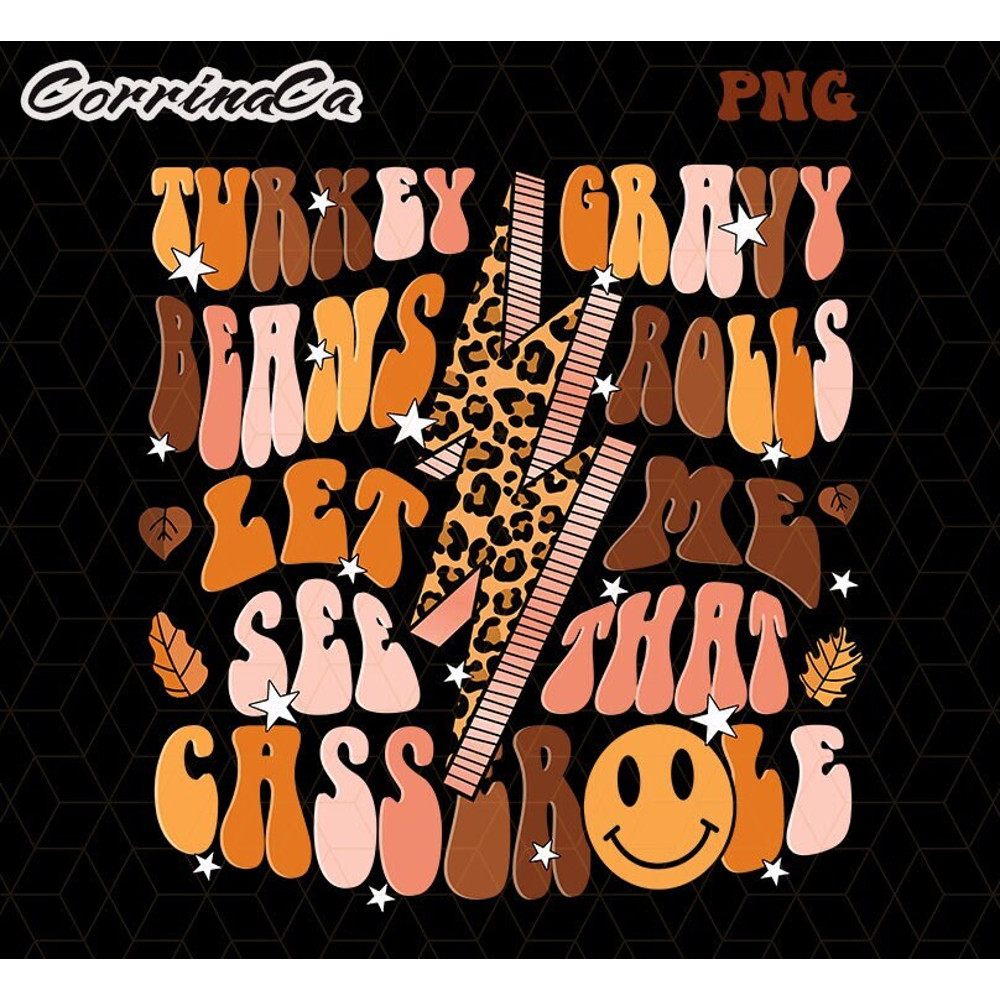 Retro Fall Png, Turkey Gravy Beans and Rolls Let Me See That Casserole,Fall, Autumn Png,Thanksgiving PNG, Lightning Bolt, Sublimation Design.jpg