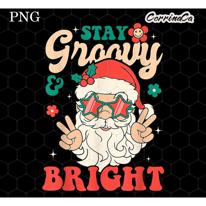 Stay Groovy & Bright Png Retro Christmas png, Santa Claus png, Christmas png, Christmas sublimation,merry Christmas png, Christmas vibes png.jpg