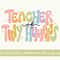 Teacher Of Tiny Humans Teacher SVG, PNG, Sublimation Design Education png T-Shirt Design School png svg.jpg
