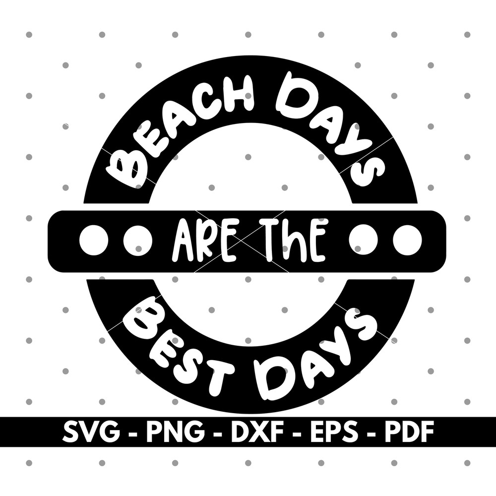 Beach days are the best days svg, Beach svg, Summer svg, Cricut and Silhouette files, Cut files, Vector, Instant download.jpg