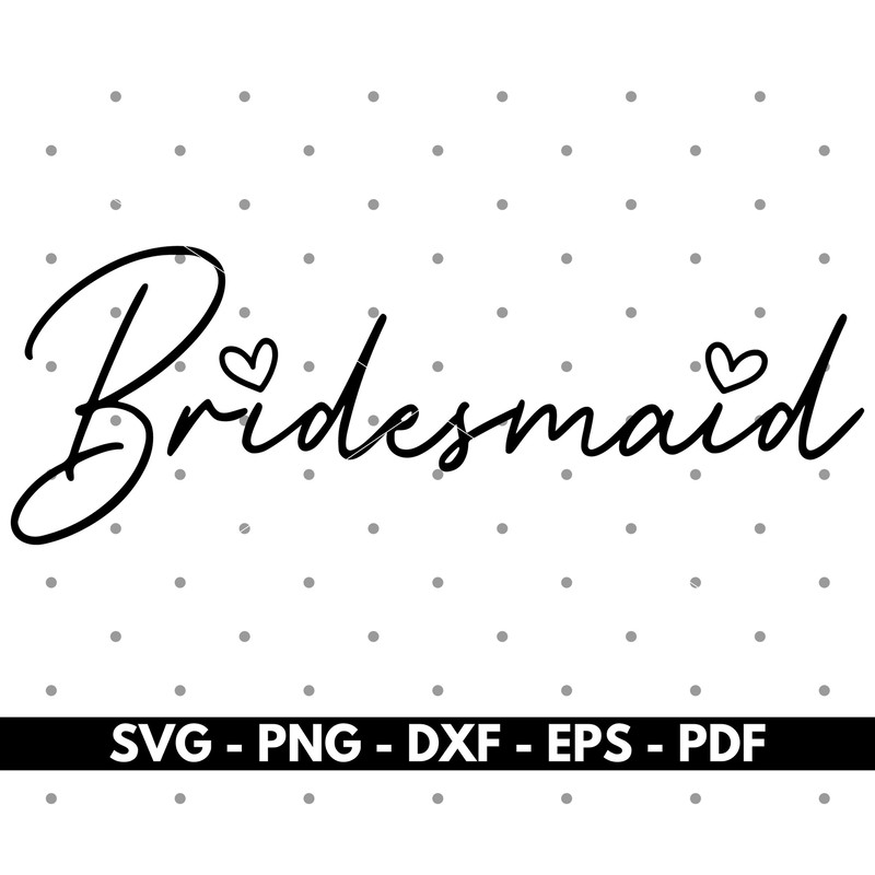 Bridesmaid svg, Bride and Groom svg, Cricut and Silhouette, Cut files, Vector, Instant download.jpg