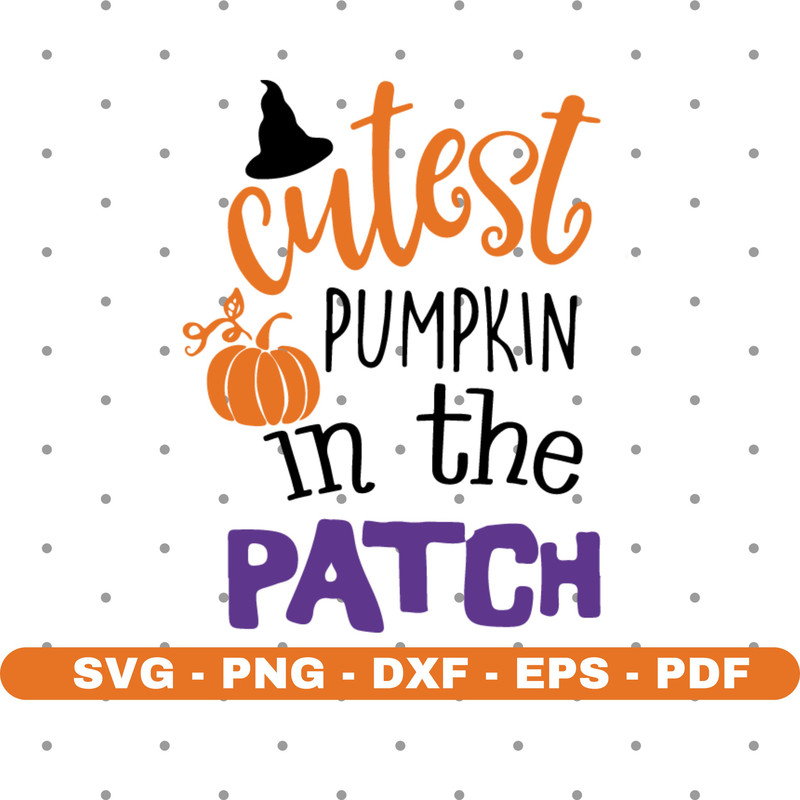 Cutest pumpkin in the patch svg, Pumpkin svg, Cricut and Silhouette, Vector, Cut files, Instant download.jpg