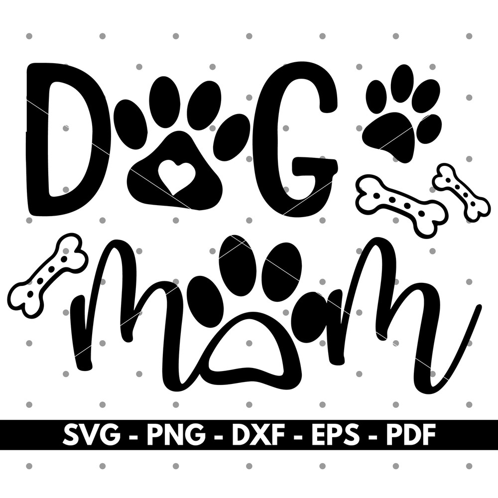 Dog mom svg, Dog lover svg, Dog paw svg, T shirt design svg, Cricut and Silhouette, Vector, Cut files, Instant download.jpg