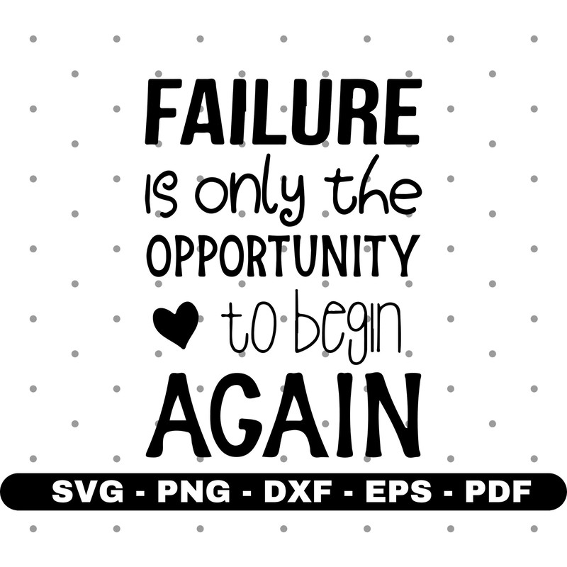 Failure is only the opportunity svg, Failure svg, T shirt design svg, Cricut and Silhouette, Cut files, Vector, Instant download.jpg