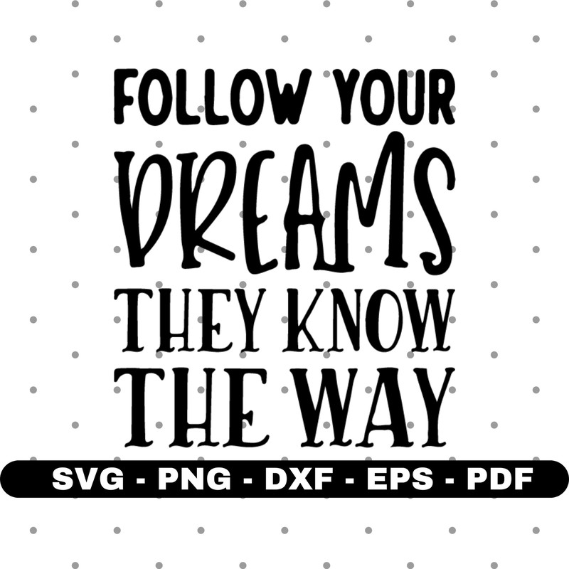 Follow your dreams svg, Dreams svg, Cricut and Silhouette, Vector, Cut files, Instant download.jpg
