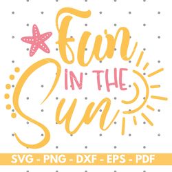 fun in the sun svg, summer, sun svg, summer shirt design svg, cricut and silhouette, vector, instant download