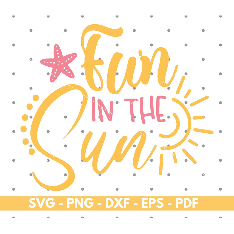 Fun in the sun svg, Summer, Sun svg, Summer shirt design svg, Cricut and Silhouette, Vector, Instant download.jpg