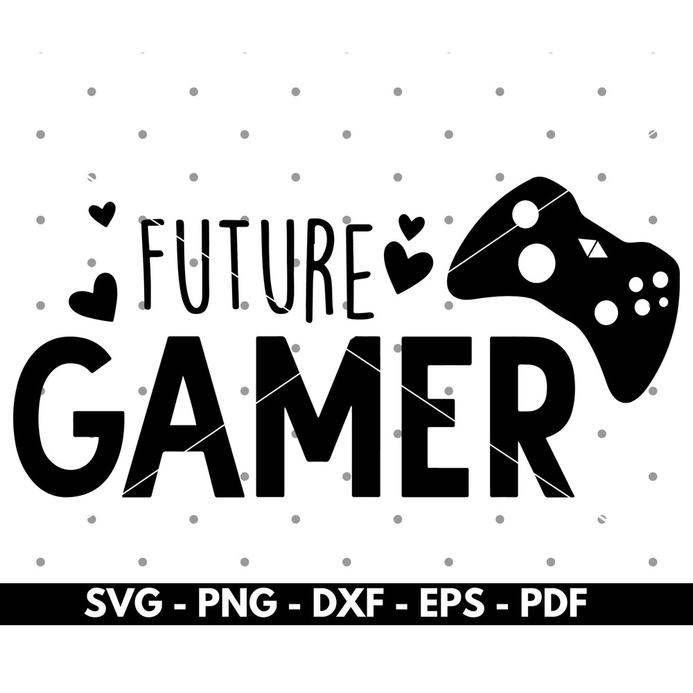 Future Gamer svg, Gamer dad svg, Gamer kids shirt svg, Gamer cut files, cricut and silhouette, Instant download.jpg