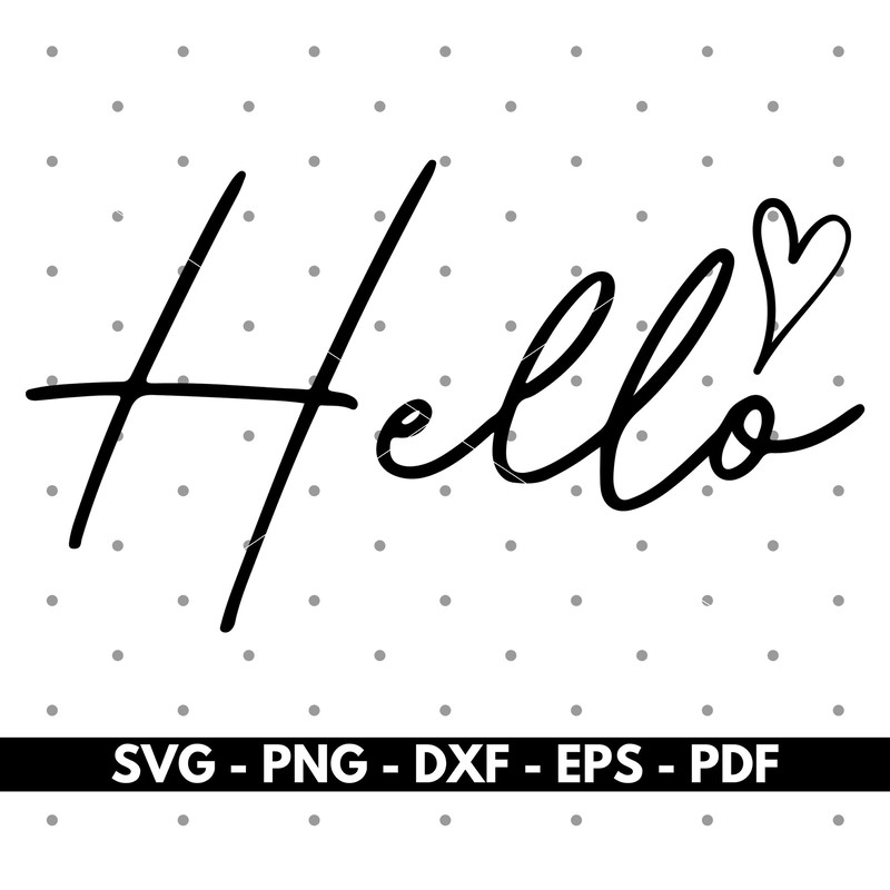 Hello svg, Heart svg, Cricut cut files, Silhouette cut files, Vector, Instant download.jpg