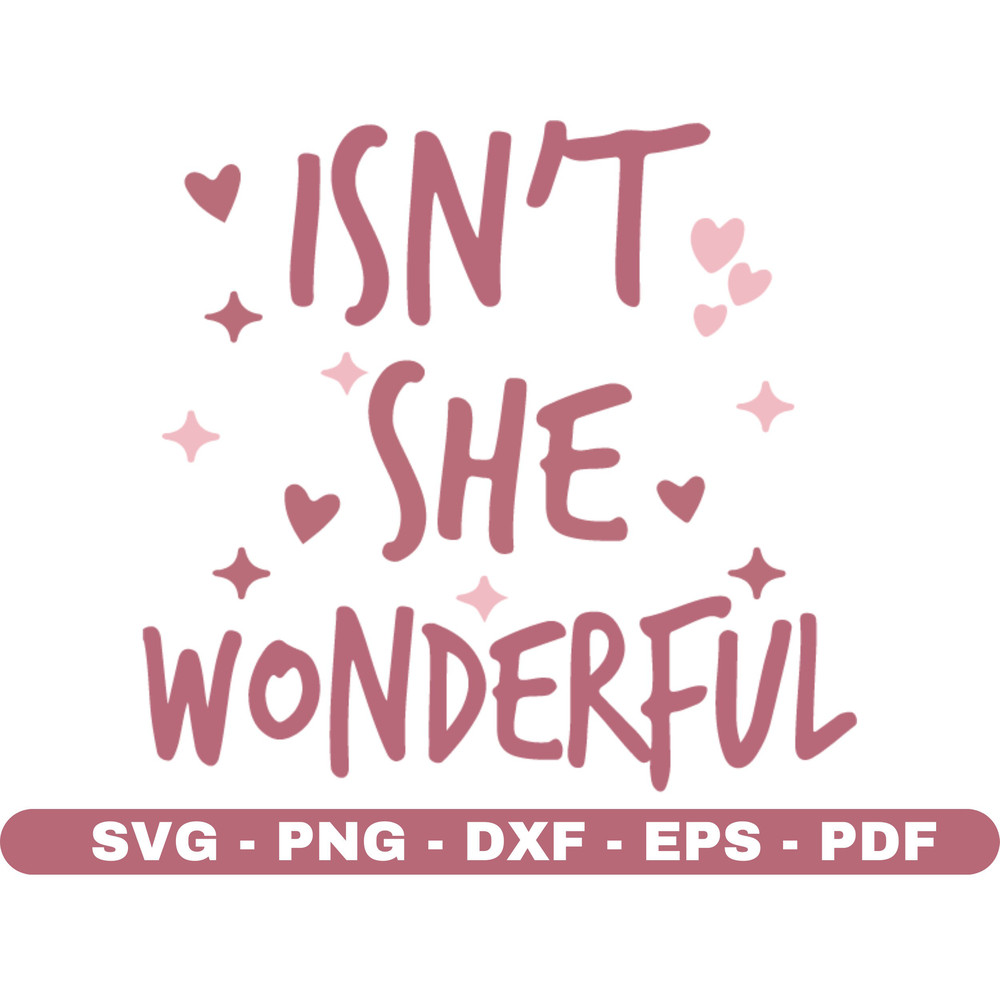 Isn't she wonderful svg, Wonderful svg, Cricut and Silhouette, Cut files, Vector, Instant download.jpg